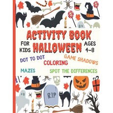 Activity Book Halloween For Kids Ages 4 - 8: Funny Games & Activities For Halloween - Coloring pages... Paperback, Independently Published, English, 9798695549034