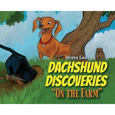 (英文圖書)Dachshund Discoveries: "On The Farm" 精裝版, Breta Lee Books, 英文