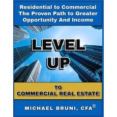 (영문도서)Level Up to Commercial Real Estate: From Residential to Commercial - The Proven... Paperback, Independently Published, English, 9798271691744
