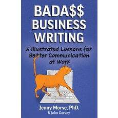 (영문도서) Bada$$ Business Writing: 5 Illustrated Lessons for Better Communication at Work Paperback, Jargon's Nerve, English, 9798987211601