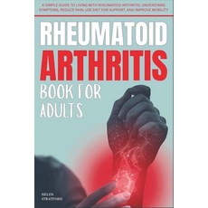 (영문도서)Rheumatoid Arthritis Book For Adults: A Simple Guide to Living with rheumatoid a... Paperback, Independently Published, English, 9798278220572 Independently Published, English, 9798278220572