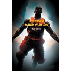 (영문도서) Top Ten Legendary NBA Players Paperback, Bhang-Bhang Productions, English, 9781774818664