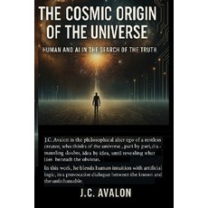 (영문도서)The Cosmic Origin of the Universe: Human and AI in the search of the truth Paperback, Independently Published, English, 9798280326514