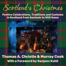 (영문도서) Scotland's Christmas: Festive Celebrations Traditions and Customs in Scotland from Samhain t... Paperback, Extremis Publishing Ltd., English, 9781739484507