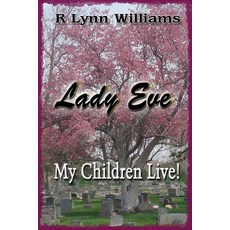 (영문도서) Lady Eve: My Children Live! Paperback, Independently Published, English, 9798727954157