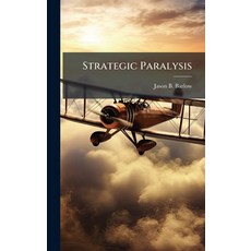 (영문도서)Strategic Paralysis Hardcover, Hutson Street Press, English, 9781025125152