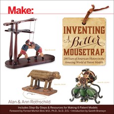 (영문도서) Inventing a Better Mousetrap: 200 Years of American History in the Amazing World of Patent Mo... Paperback, Make Community, LLC, English, 9781457187186