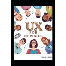 (영문도서)UX for Newbies: Complete guide for beginners Paperback, Independently Published, English, 9798271753541