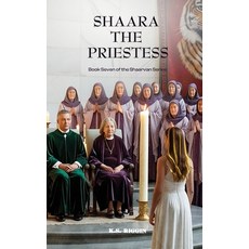 (영문도서)Shaara the Priestess: Book 7 in the Shaarvan Series Hardcover, K.S. Riggin, English, 9781917907972