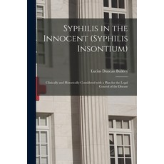 (영문도서) Syphilis in the Innocent (syphilis Insontium): Clinically and Historically Considered With a ... Paperback, Legare Street Press, English, 9781014456625