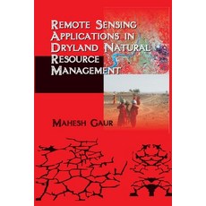 (영문도서) Remote Sensing Applications in Dryland Natural Resource Management Paperback, Nipa, English, 9788119254286