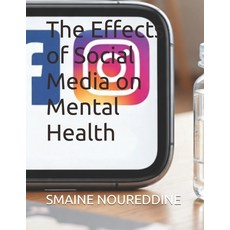 (영문도서)The Effects of Social Media on Mental Health Paperback, Independently Published, English, 9798269299013