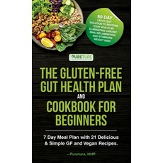 The Gluten-Free Gut Health Plan and Cookbook for Beginners Hardcover, Pureture Wellness LLC, English, 9781970182026