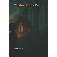 (영문도서)Children of the Den Paperback, Independently Published, English, 9798272700926