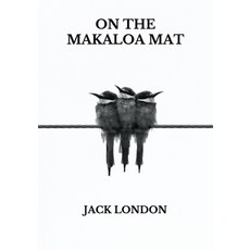 On the Makaloa Mat Paperback, Independently Published