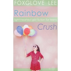 (영문도서) Rainbow Crush: Light-Hearted LGBT Fiction for Teens Paperback, Rainbow Crush, English, 9798201471057