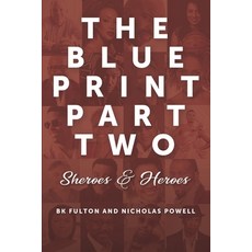 (영문도서) The Blueprint Part Two: Sheroes & Heroes Paperback, Owl Publishing, LLC, English, 9781964657080