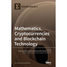 (영문도서) Mathematics Cryptocurrencies and Blockchain Technology Hardcover, Mdpi AG, English, 9783036545714