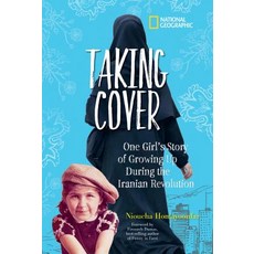 Taking Cover: One Girl's Story of Growing Up During the Iranian Revolution Hardcover, National Geographic Society