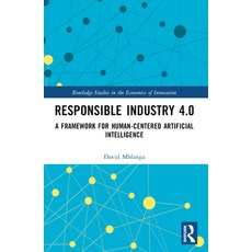 (영문도서)Responsible Industry 4.0: A Framework for Human-Centered Artificial Intelligence Paperback, Routledge, English, 9781032493558