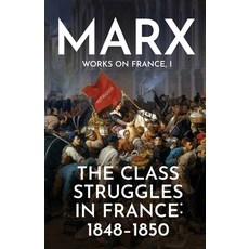 (영문도서) The Class Struggles in France: 1848-1850 Paperback, Wellred, English, 9781913026226