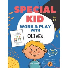 (영문도서) Special Kid: Work and Play with OLIVER Workbook for Ages 2-7 Every Child is Unique! A Guide f... Paperback, Independently Published, English, 9798724134286