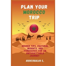 (영문도서)Plan Your Morocco Trip Paperback, Abdelkhalak Chellak, English, 9789920264136