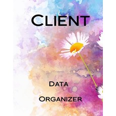 (영문도서) Client Data Organizer: Client Tracking Book Customer Log Book Client Profile Tracker Book ... Paperback, Independently Published, English, 9781688002821