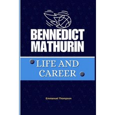 (영문도서) Bennedict Mathurin: Life and Career Paperback, Independently Published, English, 9798345573198