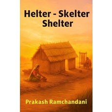 (영문도서)Helter Skelter Shelter Paperback, Independently Published, English, 9798288290626