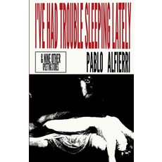 (영문도서)I've Had Trouble Sleeping Lately: & Nine Other Upsetting Stories Paperback, Sleepy Press, English, 9780646732725
