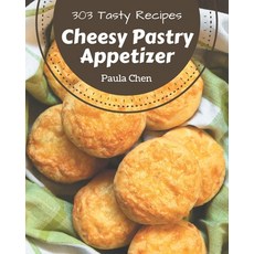 303 Tasty Cheesy Pastry Appetizer Recipes: The Best Cheesy Pastry Appetizer Cookbook that Delights Y... Paperback, Independently Published, English, 9798570991590