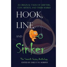 (영문도서)Hook Line and Sinker: The Seventh Guppy Anthology Paperback, Wolf's Echo Press, English, 9781943166350