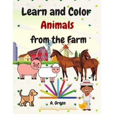 Learn and Color Animals from the Farm: Amazing Country Farm Scenes with Domestic Animals and Green F... Paperback, Independently Published, English, 9798553312985