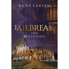 (영문도서)JailBreak: The beginning Paperback, Rune Larsen, English, 9788293411000