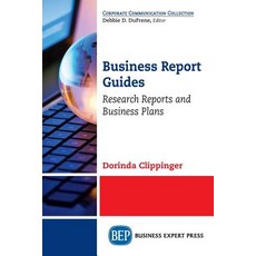 Business Report Guides: Research Reports and Business Plans Paperback, Business Expert Press, English, 9781949443721