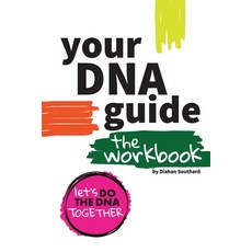 (영문도서) Your DNA Guide - The Workbook: Let's Do DNA Together Paperback, English, 9781734613933