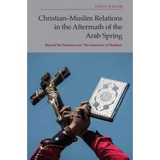(영문도서)Christian-Muslim Relations in the Aftermath of the Arab Spring: Beyond the Polem... Paperback, Edinburgh University Press, English, 9781399528450