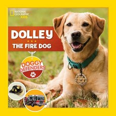 Doggy Defenders: Dolley the Fire Dog Hardcover, National Geographic Kids