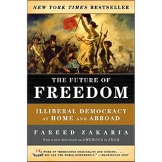 The Future of Freedom: Illiberal Democracy at Home and Abroad 페이퍼북, W W Norton & Co Inc