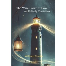 (英文圖書)The Wise Prove of Love: An Unlikely Confession: Redefining Love through Vulnerab... 平裝版, Independently Published, 英文