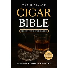 (英文圖書)The Ultimate Cigar Bible: A Complete Guide to the World's Finest Tradition - Lea... 平裝版, Independently Published, 英文