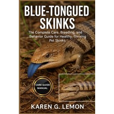 (英文圖書)Blue- Tongued Skinks: Blue-Tongued Skinks: The Complete Care Breeding and Beha... 平裝版, Independently Published, 英文