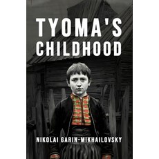 (영문도서) Tyoma's Childhood: A New Translation Paperback, Independently Published, English, 9798311810838