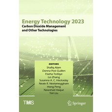 (영문도서) Energy Technology 2023: Carbon Dioxide Management and Other Technologies Paperback, Springer, English, 9783031226403
