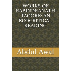 (영문도서) Works of Rabindranath Tagore: An Ecocritical Reading Paperback, Independently Published, English, 9798769252563