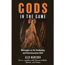 (영문도서) Gods in the Game: Messages on the Awakening and Consciousness Shift Paperback, 616 Editions, English, 9781735261102