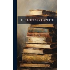 (英文圖書)The Literary Gazette 精裝版, Hutson Street Press, 英文