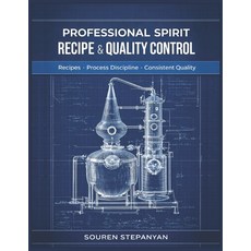 (英文圖書)Professional Spirit Recipe & Quality Control: Recipes - Process Discipline - Con... 平裝版, Independently Published, 英文