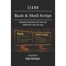 (영문도서)Learn Bash & Shell Script: Automate Commands and Flows with Conditional Logic an... Paperback, Independently Published, English, 9798298354509